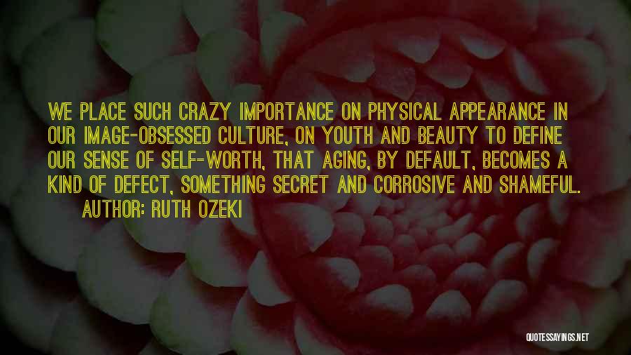 Self Worth Quotes By Ruth Ozeki