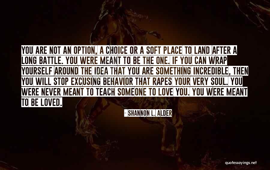 Self Worth Self Love Quotes By Shannon L. Alder Self Worth Self Love Quotes By Shannon L. Alder