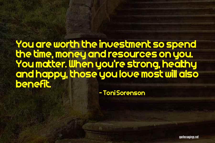 Self Worth Self Love Quotes By Toni Sorenson Self Worth Self Love Quotes By Toni Sorenson