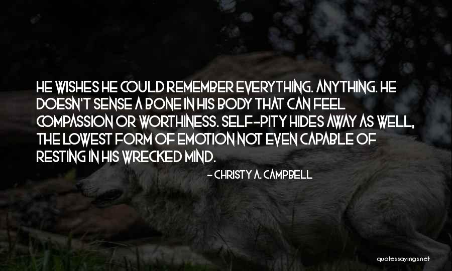 Self Worthiness Quotes By Christy A. Campbell Self Worthiness Quotes By Christy A. Campbell
