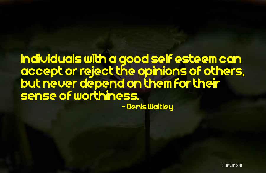 Self Worthiness Quotes By Denis Waitley