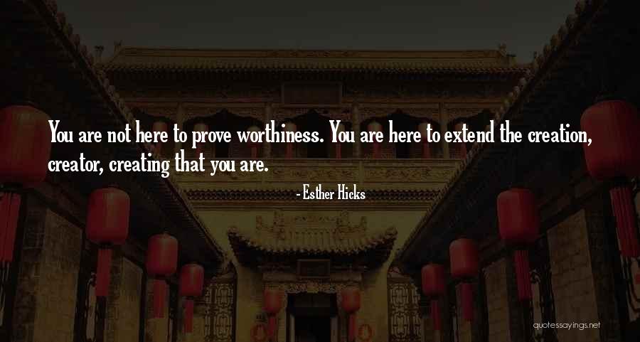 Self Worthiness Quotes By Esther Hicks