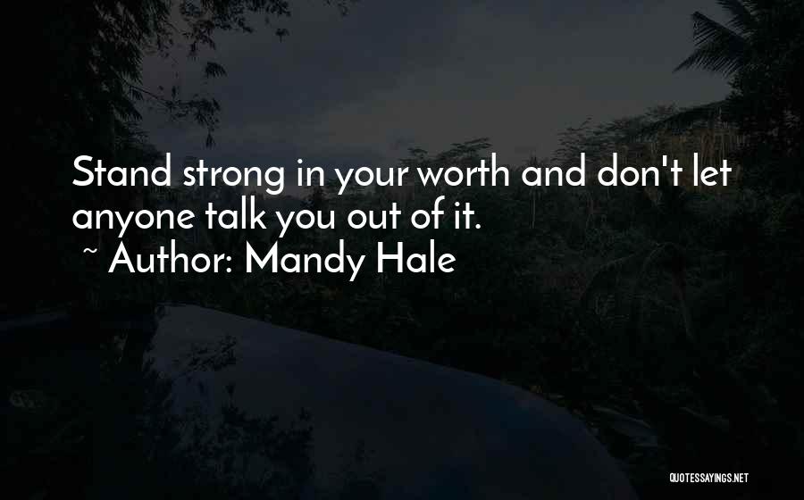 Self Worthiness Quotes By Mandy Hale