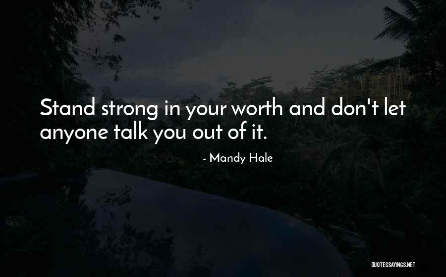 Self Worthiness Quotes By Mandy Hale