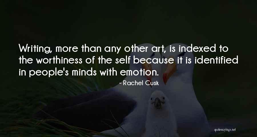Self Worthiness Quotes By Rachel Cusk Self Worthiness Quotes By Rachel Cusk
