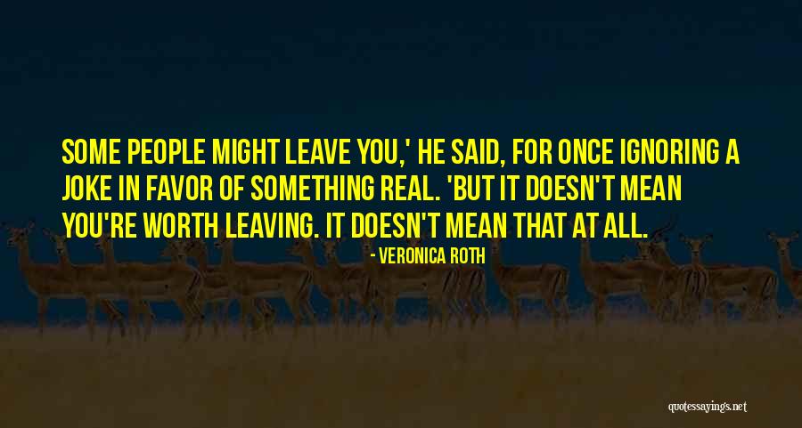 Self Worthiness Quotes By Veronica Roth Self Worthiness Quotes By Veronica Roth