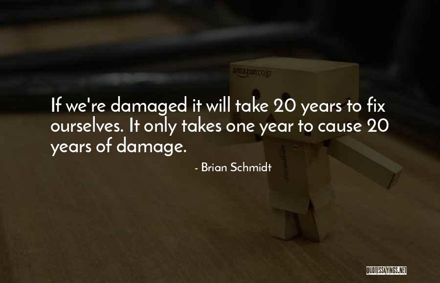 Self4society Quotes By Brian Schmidt Self4society Quotes By Brian Schmidt