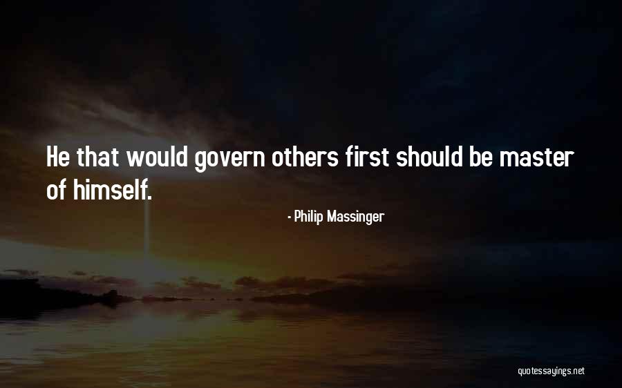 Selfhelp Quotes By Philip Massinger Selfhelp Quotes By Philip Massinger