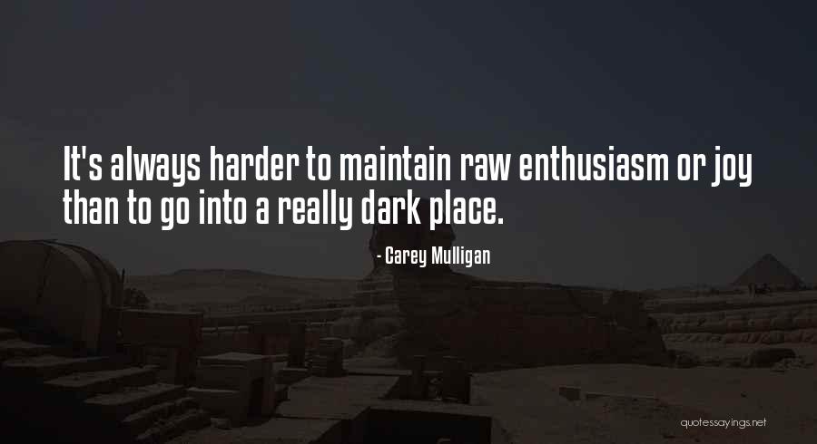 Selfhelp Quotes Quotes By Carey Mulligan Selfhelp Quotes Quotes By Carey Mulligan