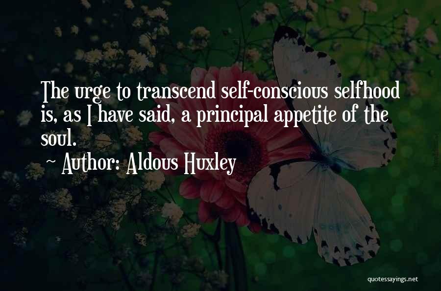 Selfhood Quotes By Aldous Huxley