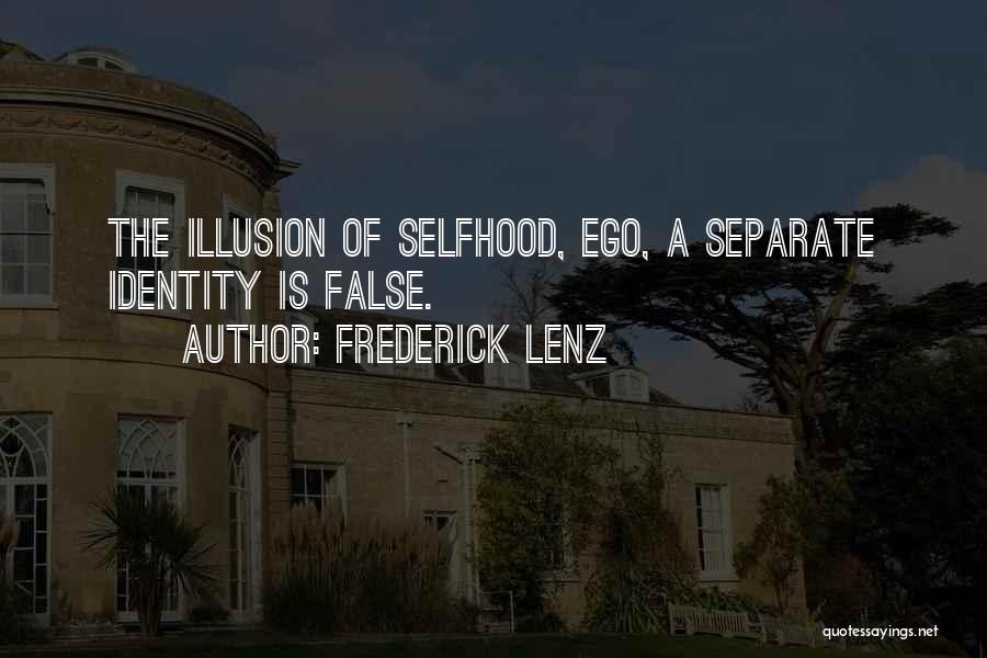 Selfhood Quotes By Frederick Lenz