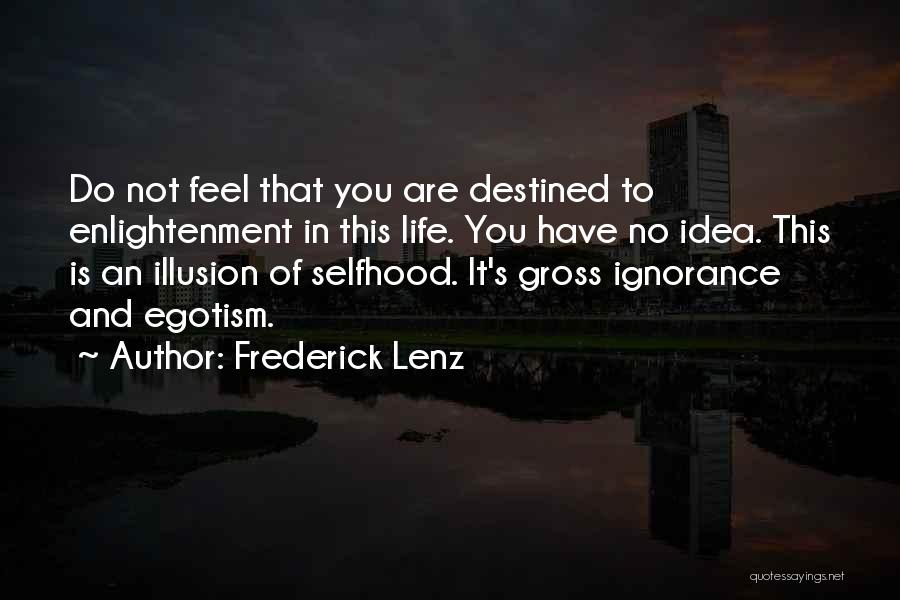 Selfhood Quotes By Frederick Lenz