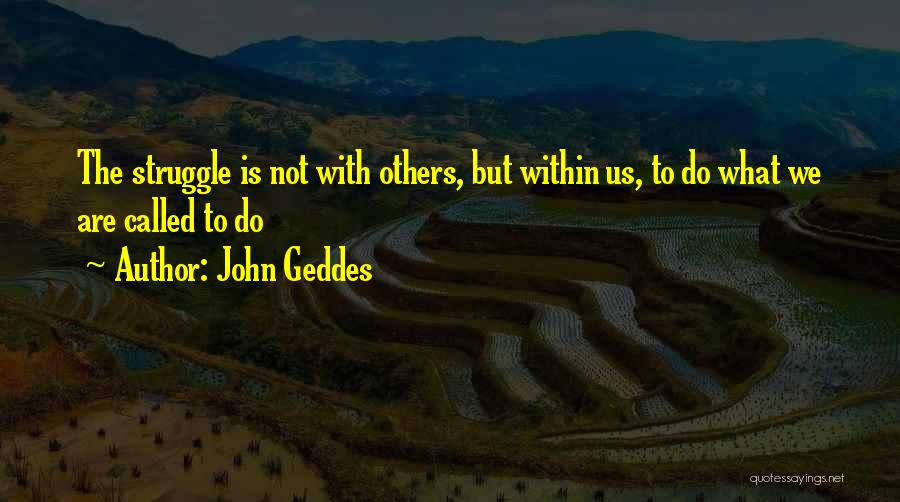 Selfhood Quotes By John Geddes