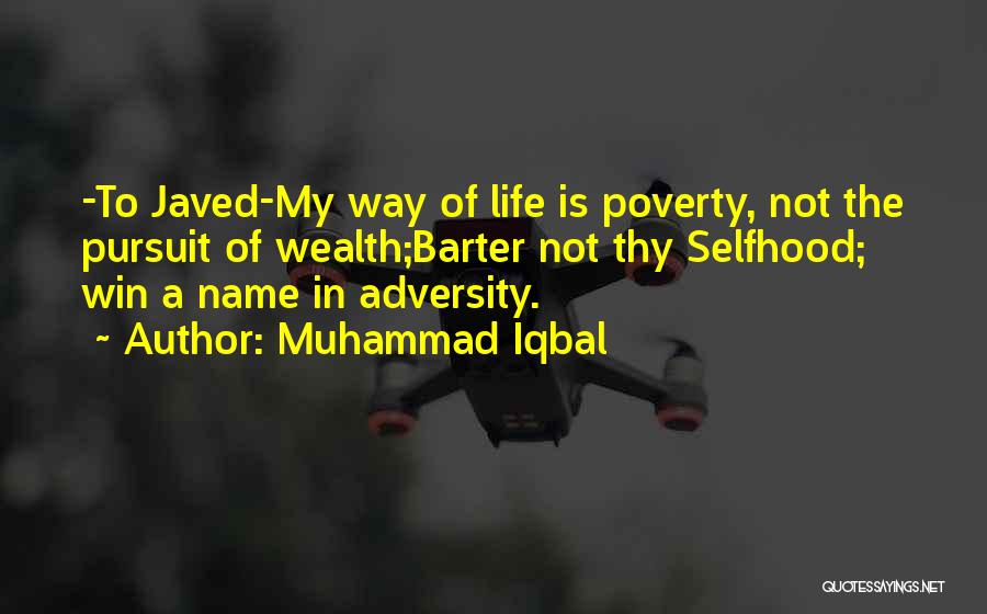 Selfhood Quotes By Muhammad Iqbal