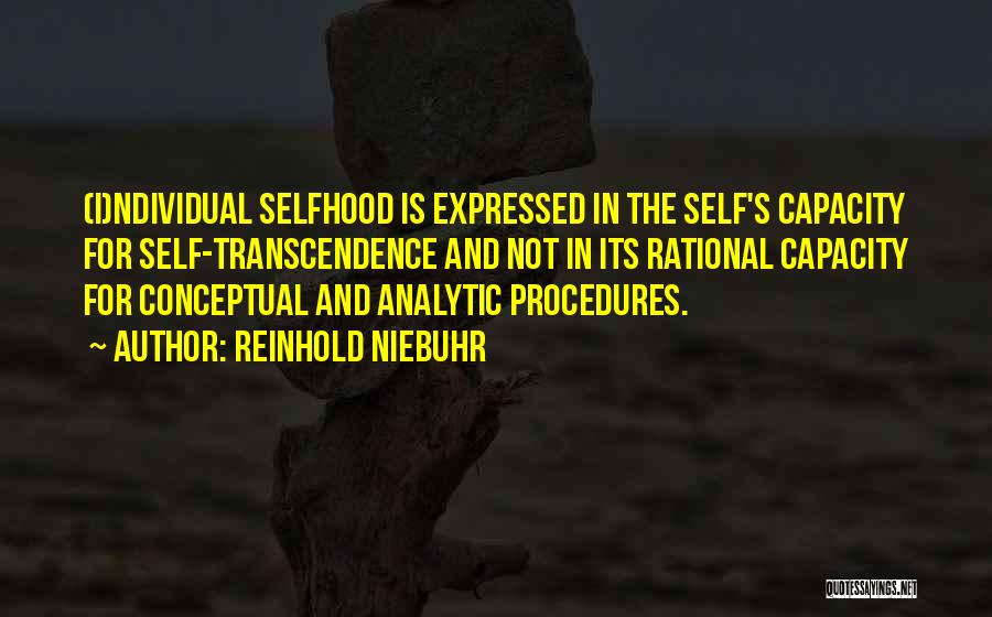 Selfhood Quotes By Reinhold Niebuhr