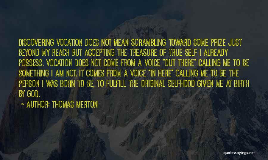 Selfhood Quotes By Thomas Merton