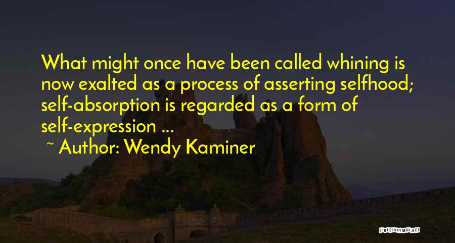 Selfhood Quotes By Wendy Kaminer