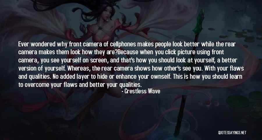 Selfie Click Quotes By Crestless Wave