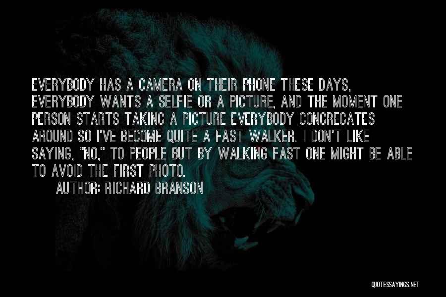 Selfie Photo Quotes By Richard Branson