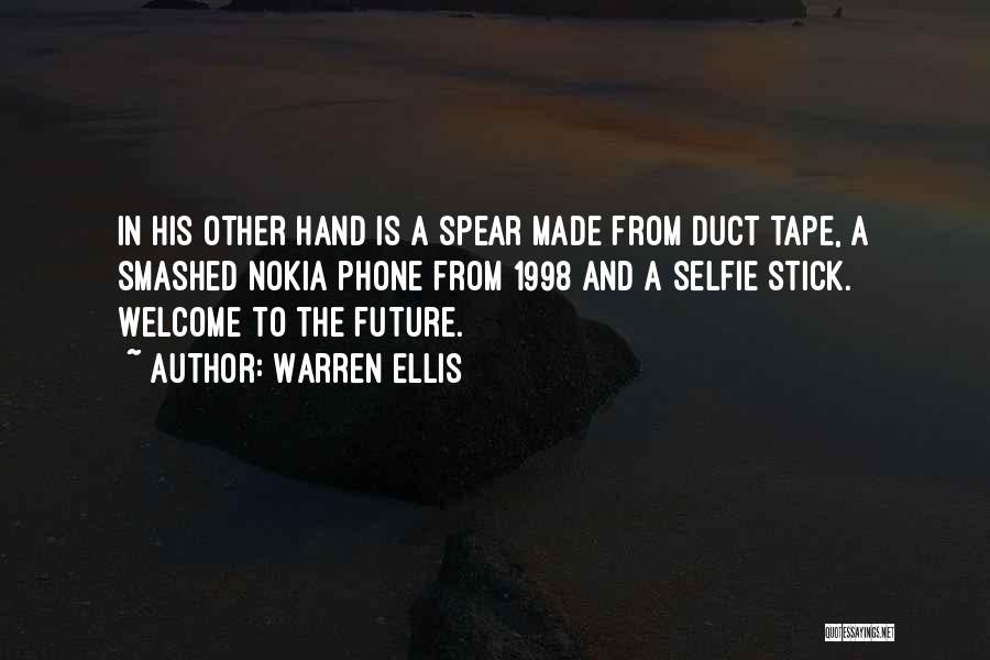 Selfie Stick Quotes By Warren Ellis