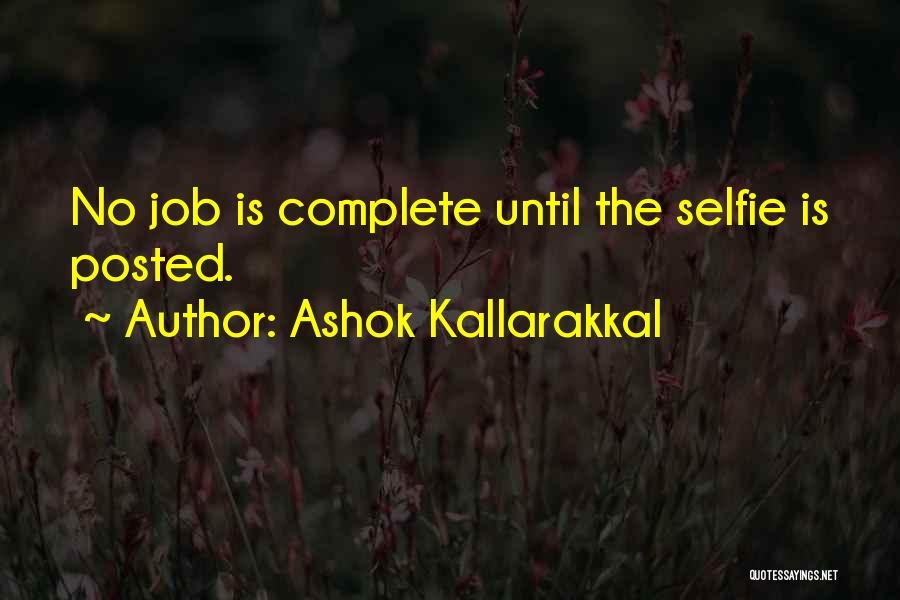 Selfies Quotes By Ashok Kallarakkal