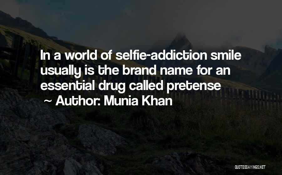 Selfies Quotes By Munia Khan