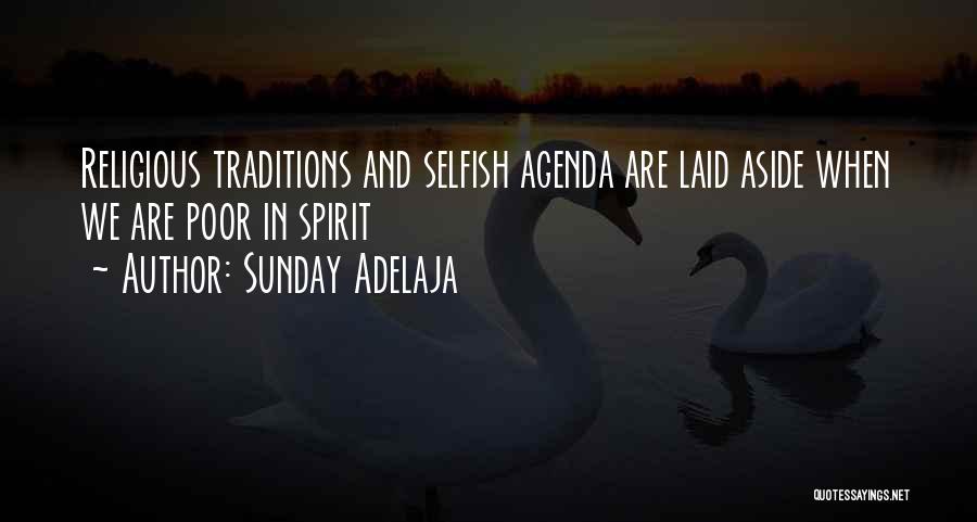 Selfish Agenda Quotes By Sunday Adelaja