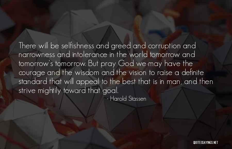 Selfish And Greed Quotes By Harold Stassen