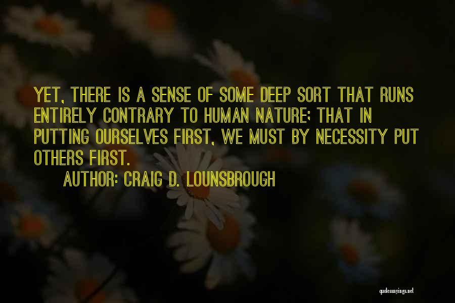 Selfish And Self Centered Quotes By Craig D. Lounsbrough