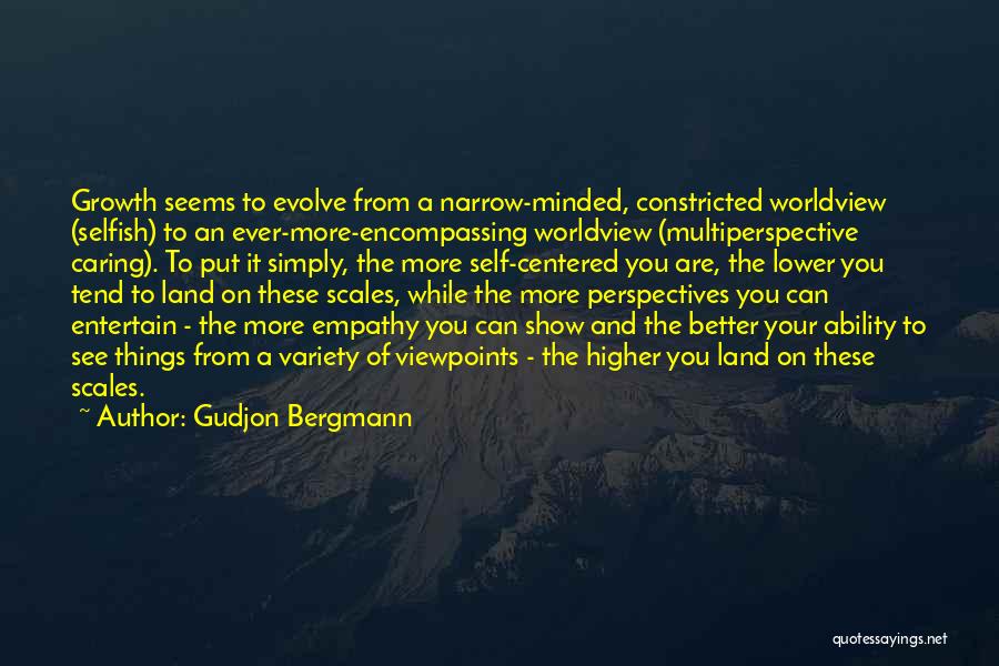 Selfish And Self Centered Quotes By Gudjon Bergmann