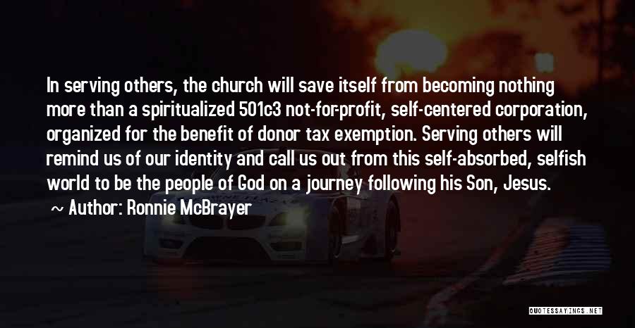 Selfish And Self Centered Quotes By Ronnie McBrayer