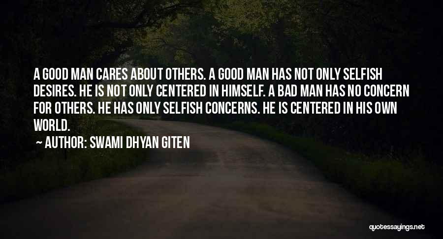 Selfish And Self Centered Quotes By Swami Dhyan Giten