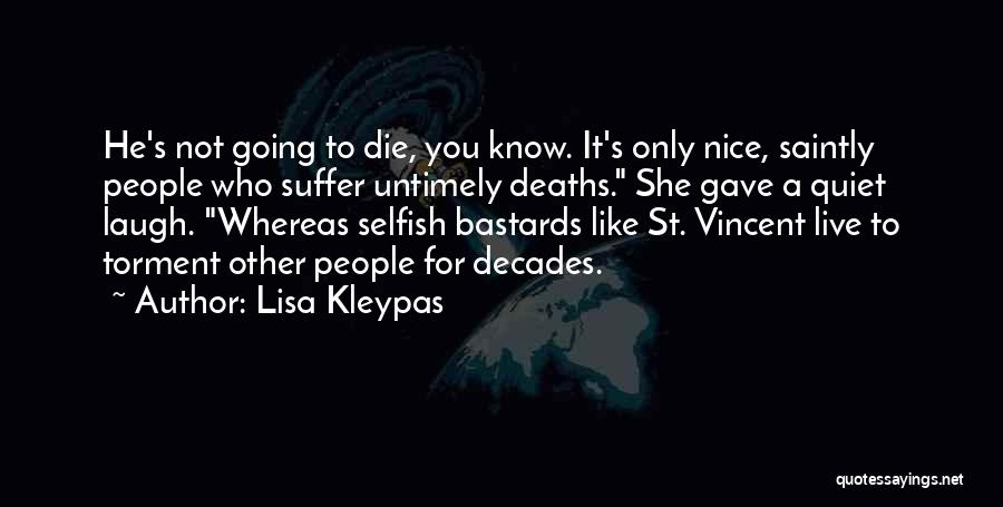 Selfish Bastards Quotes By Lisa Kleypas