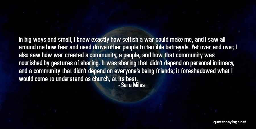 Selfish Best Friends Quotes By Sara Miles Selfish Best Friends Quotes By Sara Miles