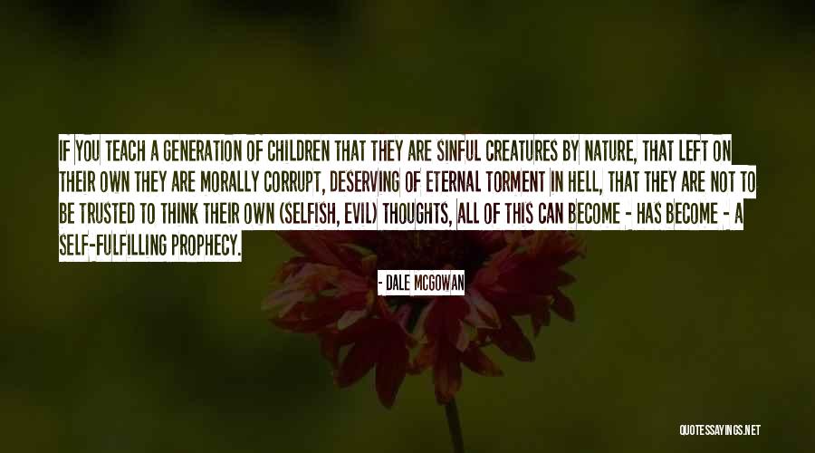 Selfish Children Quotes By Dale McGowan Selfish Children Quotes By Dale McGowan