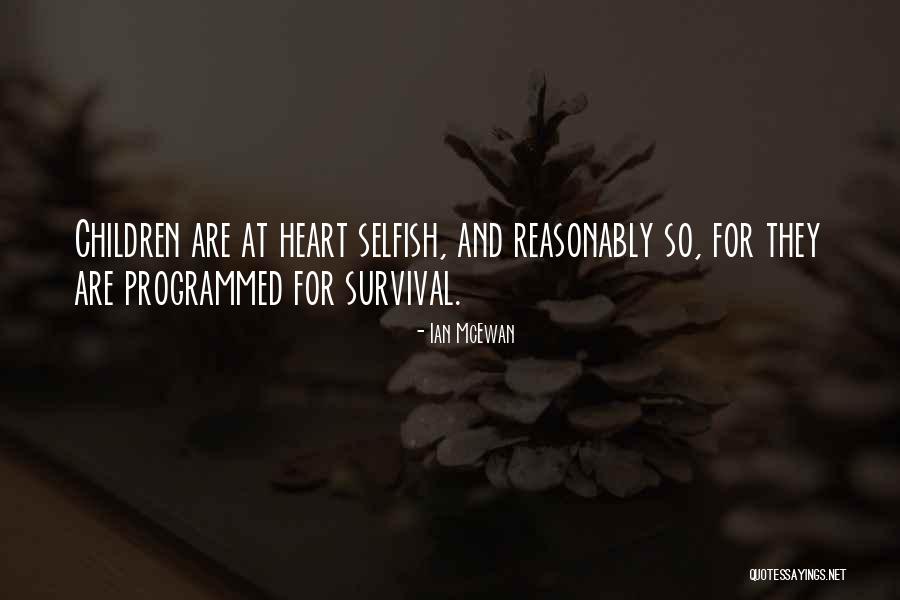 Selfish Children Quotes By Ian McEwan Selfish Children Quotes By Ian McEwan