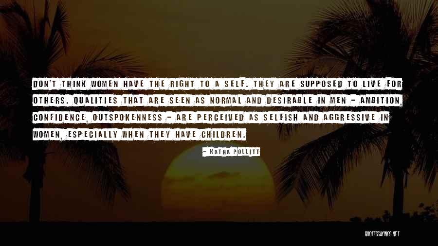 Selfish Children Quotes By Katha Pollitt Selfish Children Quotes By Katha Pollitt