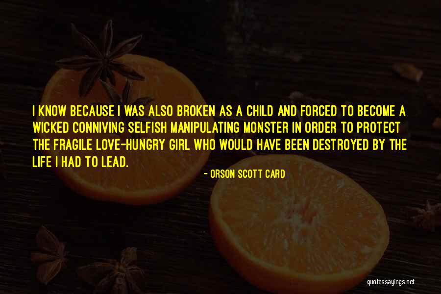 Selfish Children Quotes By Orson Scott Card Selfish Children Quotes By Orson Scott Card