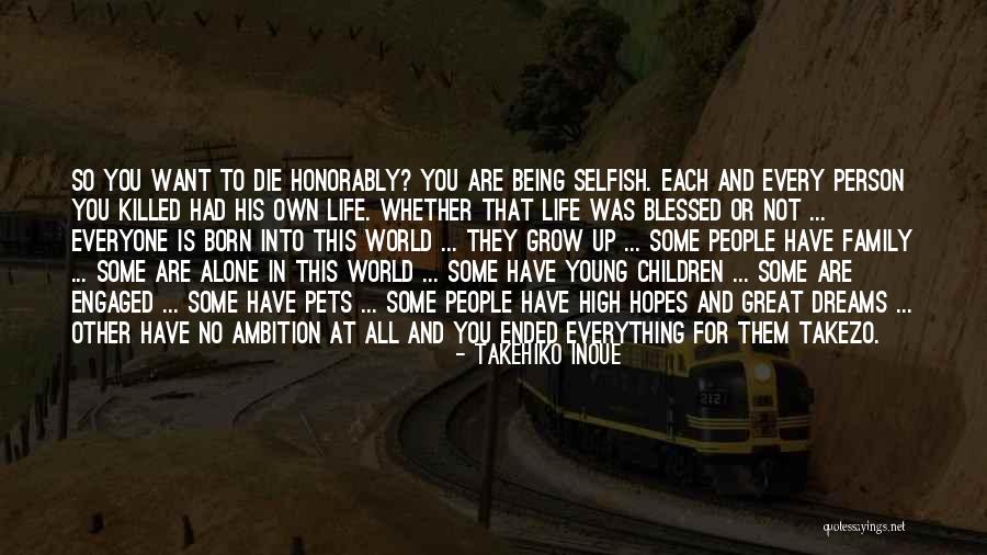 Selfish Children Quotes By Takehiko Inoue Selfish Children Quotes By Takehiko Inoue