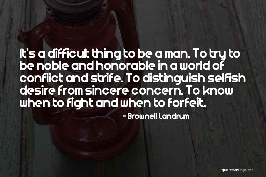 Selfish Desire Quotes By Brownell Landrum Selfish Desire Quotes By Brownell Landrum