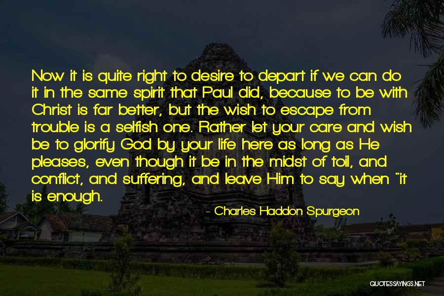 Selfish Desire Quotes By Charles Haddon Spurgeon Selfish Desire Quotes By Charles Haddon Spurgeon