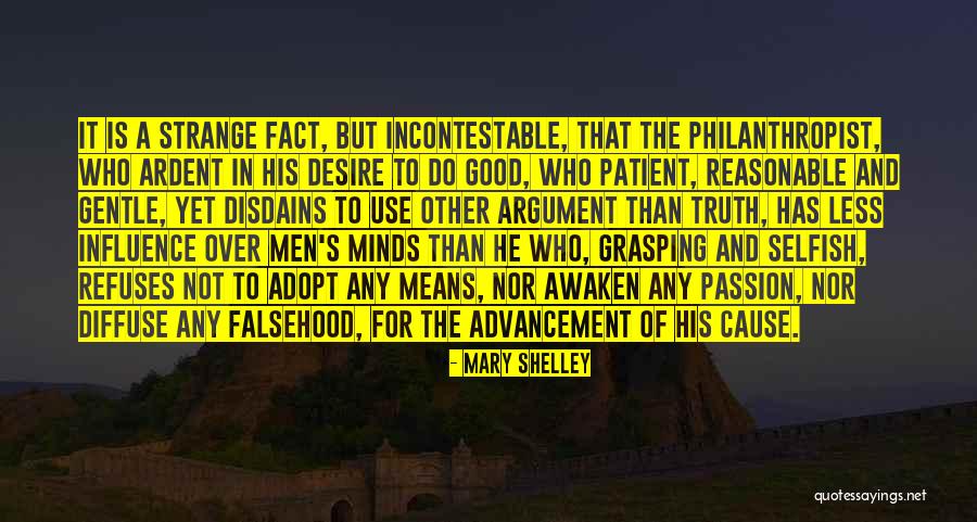 Selfish Desire Quotes By Mary Shelley Selfish Desire Quotes By Mary Shelley
