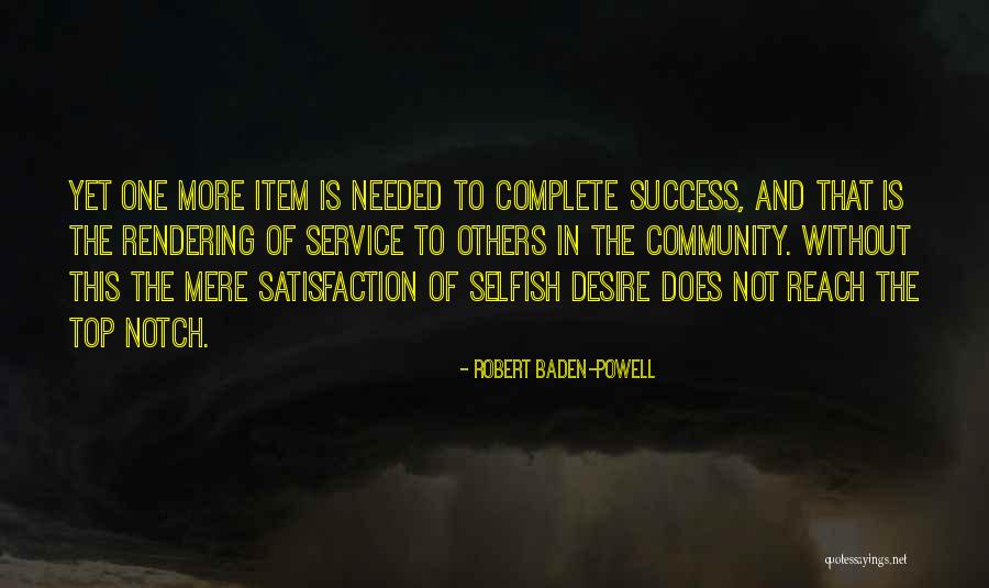 Selfish Desire Quotes By Robert Baden-Powell Selfish Desire Quotes By Robert Baden-Powell