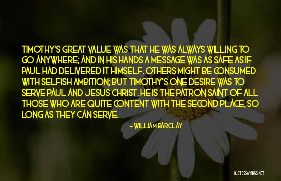 Selfish Desire Quotes By William Barclay Selfish Desire Quotes By William Barclay
