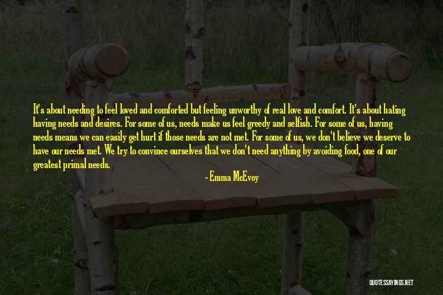 Selfish Desires Quotes By Emma McEvoy Selfish Desires Quotes By Emma McEvoy