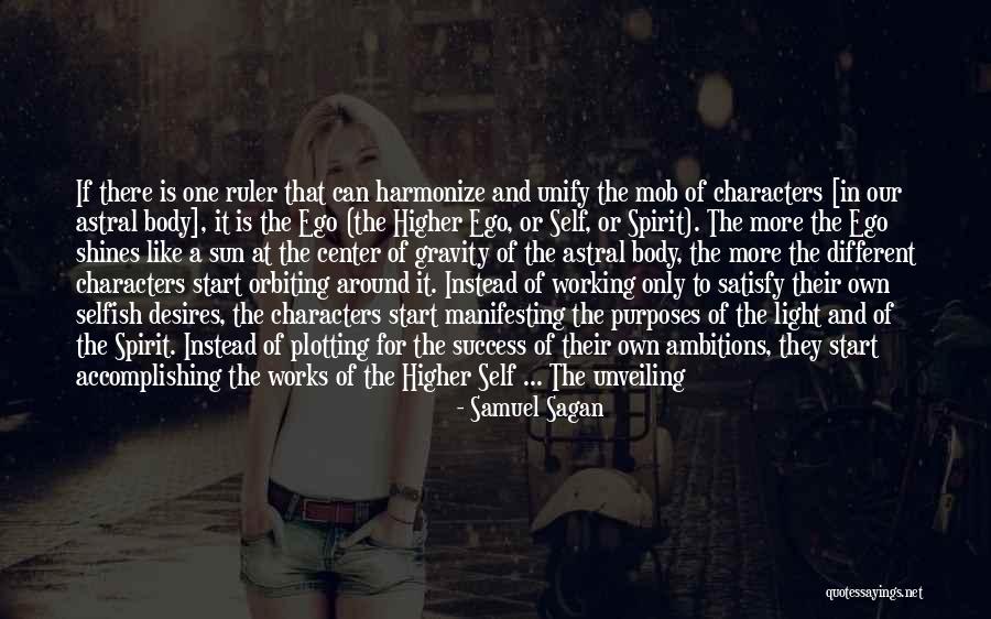 Selfish Desires Quotes By Samuel Sagan Selfish Desires Quotes By Samuel Sagan