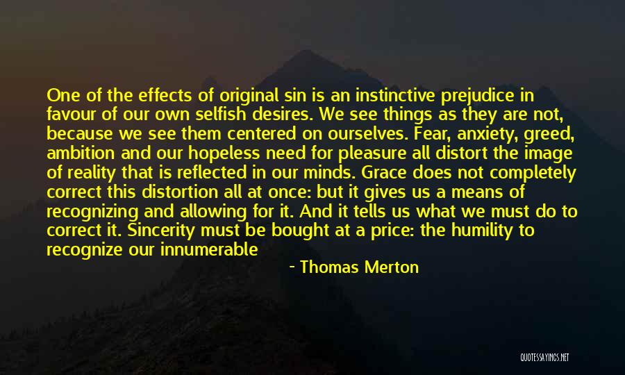 Selfish Desires Quotes By Thomas Merton Selfish Desires Quotes By Thomas Merton