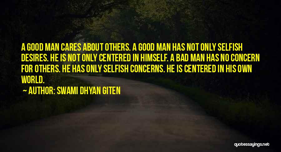 Selfish Egoism Quotes By Swami Dhyan Giten