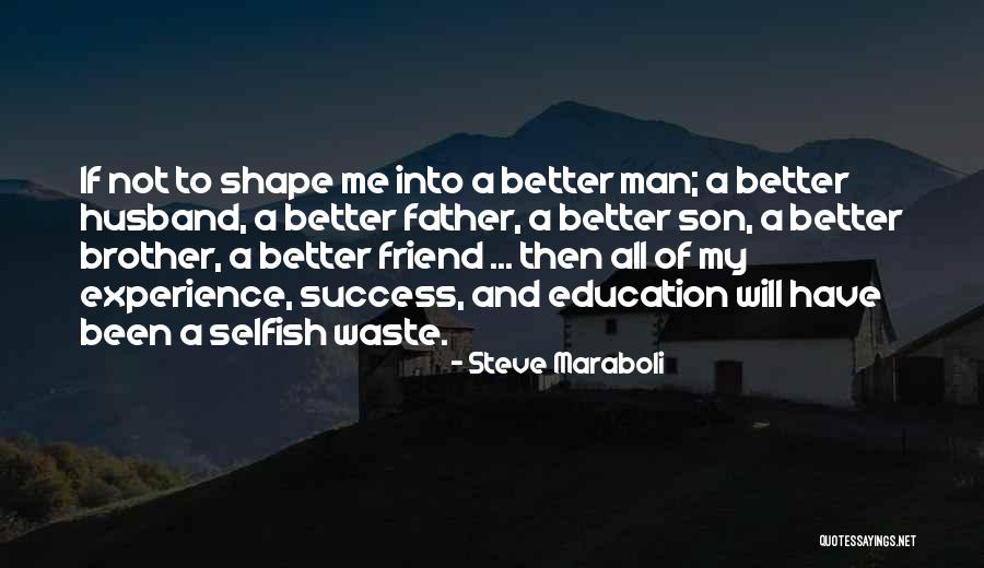Selfish Ex Husband Quotes By Steve Maraboli Selfish Ex Husband Quotes By Steve Maraboli