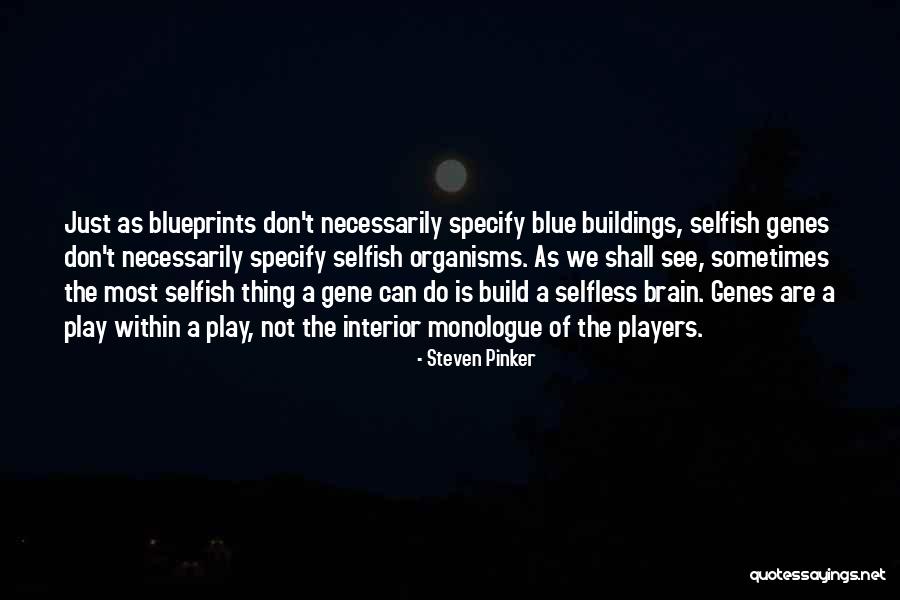 Selfish Gene Best Quotes By Steven Pinker Selfish Gene Best Quotes By Steven Pinker